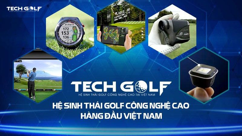 Techgolf là hệ sinh thái đa dạng các thiết bị golf công nghệ cao