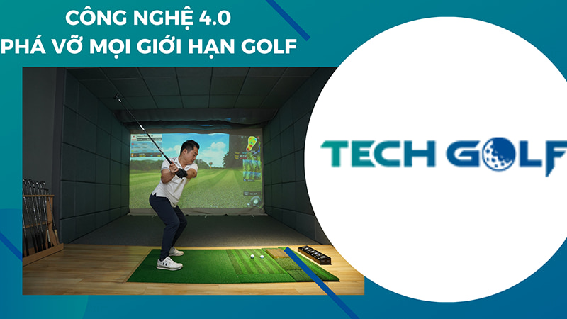 TechGolf - Đơn vị hàng đầu về công nghệ golf tại Việt Nam