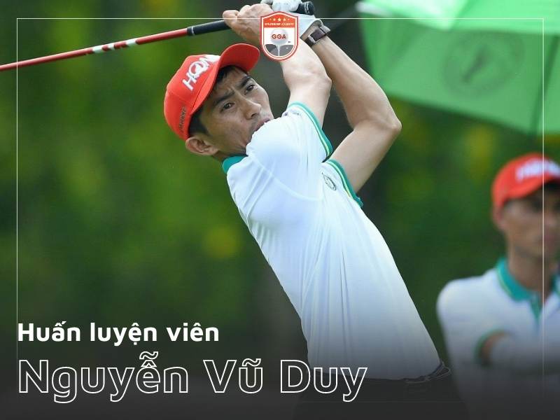 Huấn luyện viên Nguyễn Vũ Duy có điểm handicap thấp