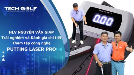 HLV Nguyễn Văn Giáp đánh giá thảm tập putt công nghệ Putting Laser Pro