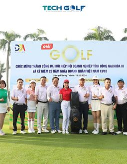 Techgolf đồng hành giải golf mừng Đại hội Hiệp hội Doanh nghiệp tỉnh Đồng Nai và chào mừng 20 năm ngày Doanh nhân Việt Nam